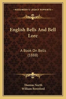 English Bells And Bell Lore 9781166975135 (Paperback)