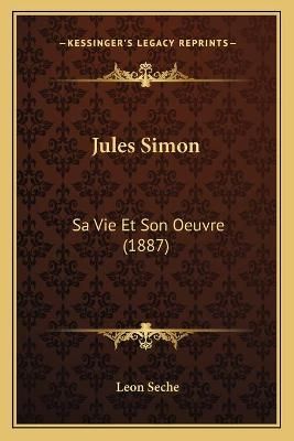 Jules Simon By Leon Seche 9781166988784 (Paperback)