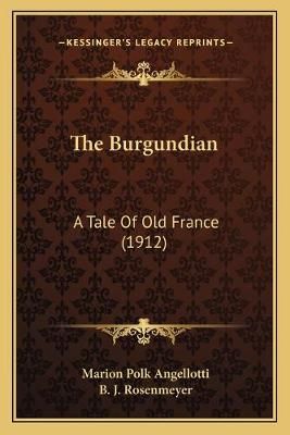 The Burgundian 9781167010767 (Paperback)