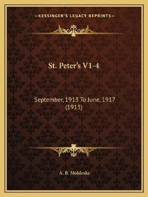 St. Peter's V1-4 By A B Moldeske (editor) 9781167011405 (Paperback)