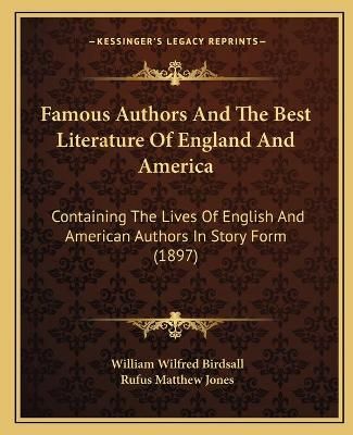 Famous Authors And The Best Literature Of England And America