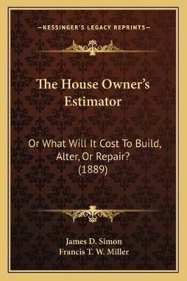 The House Owner's Estimator 9781167047046 (Paperback)