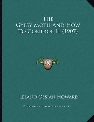 The Gypsy Moth And How To Control It (1907) By Leland Ossian Howard