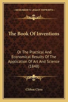 The Book Of Inventions By Clifton Cleve 9781167177606 (Paperback)