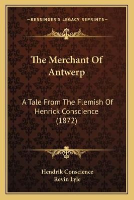 The Merchant Of Antwerp 9781167208478 (Paperback)