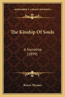 The Kinship Of Souls By Reuen Thomas 9781167217654 (Paperback)