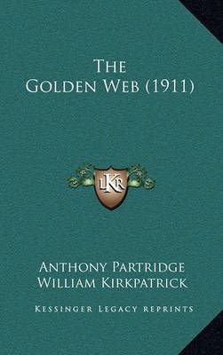 The Golden Web (1911) 9781167226656 (Paperback)