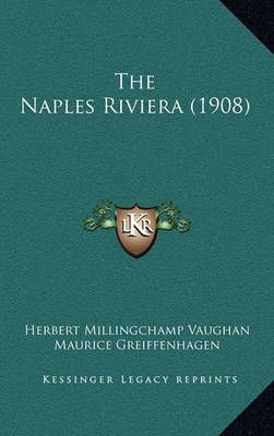 The Naples Riviera (1908) 9781167229985 (Paperback)