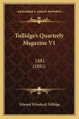 Tullidge's Quarterly Magazine V1 By Edward Wheelock Tullidge