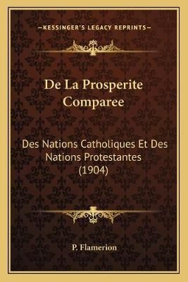 De La Prosperite Comparee By P Flamerion 9781167415692 (Paperback)