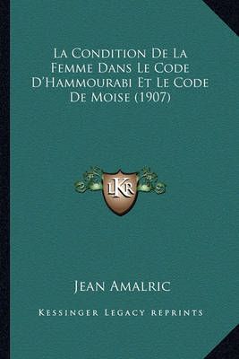 La Condition De La Femme Dans Le Code D'Hammourabi Et Le Code De Moise (1907)