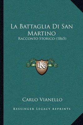La Battaglia Di San Martino By Carlo Vianello 9781167452338