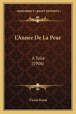 L'Annee De La Peur By Victor Forot 9781167477614 (Paperback)