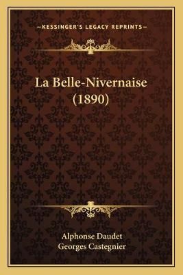 La Belle-Nivernaise (1890) By Alphonse Daudet, Georges Castegnier