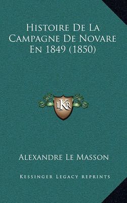 Histoire De La Campagne De Novare En 1849 (1850) 9781167534249