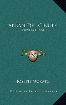 Arran Del Cingle By Joseph Morato 9781167564918 (Paperback)