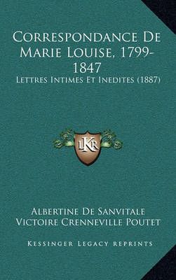 Correspondance De Marie Louise, 1799-1847 9781167637315 (Paperback)