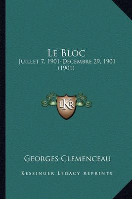 Le Bloc By Georges Clemenceau 9781167704826 (Paperback)