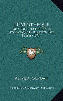 L'Hypotheque By Alfred Jourdan 9781167731969 (Paperback)