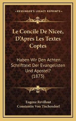 Le Concile De Nicee, D'Apres Les Textes Coptes 9781167748714