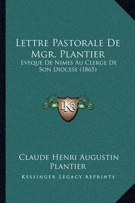 Lettre Pastorale De Mgr. Plantier By Claude Henri Augustin Plantier