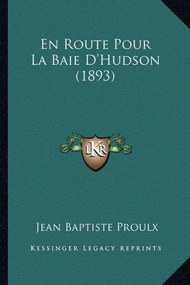 En Route Pour La Baie D'Hudson (1893) By Jean Baptiste Proulx