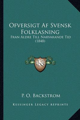 Ofversigt Af Svensk Folklasning By P O Backstrom 9781168067661