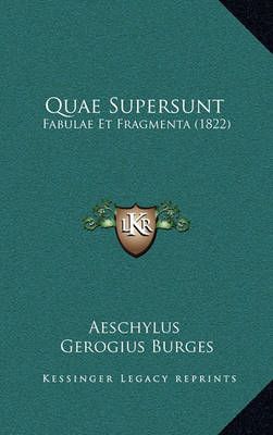 Quae Supersunt By Aeschylus, Gerogius Burges 9781168068118 (Paperback)