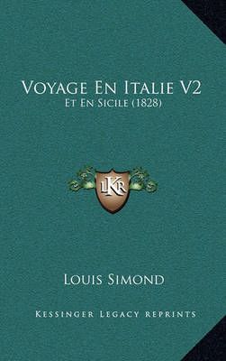 Voyage En Italie V2 By Louis Simond 9781168128720 (Paperback)