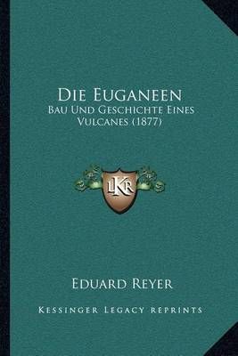 Die Euganeen By Eduard Reyer 9781168350664 (Paperback)