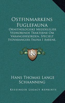 Ostfinmarkens Fuglefauna By Hans Thomas Lange Schaanning 9781168351470