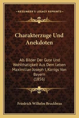 Charakterzuge Und Anekdoten By Friedrich Wilhelm Bruckbrau (Paperback)