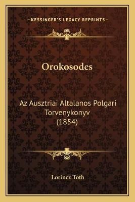 Orokosodes By Lorincz Toth 9781168438362 (Paperback)