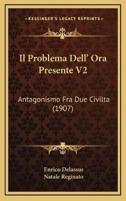 Il Problema Dell' Ora Presente V2 9781168630995 (Hardback)