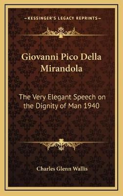 Giovanni Pico Della Mirandola By Charles Glenn Wallis (translator)