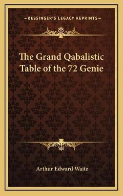 The Grand Qabalistic Table of the 72 Genie 9781168648853 (Hardback)