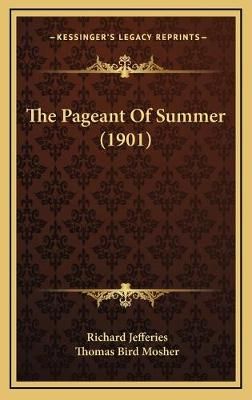 The Pageant Of Summer (1901) By Richard Jefferies, Thomas Bird Mosher