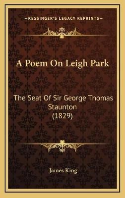 A Poem On Leigh Park By MR James King 9781168713582 (Hardback)