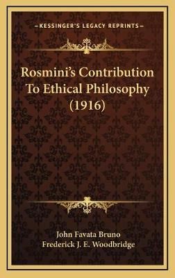 Rosmini's Contribution To Ethical Philosophy (1916) 9781168779182