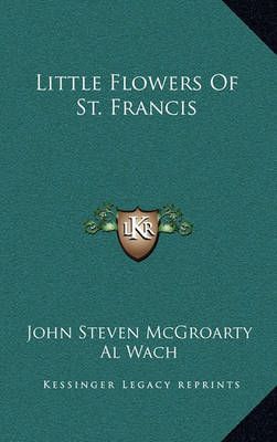 Little Flowers Of St. Francis 9781168989178 (Hardback)