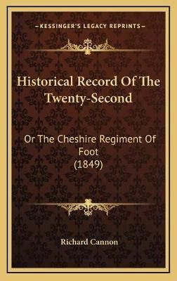 Historical Record Of The Twenty-Second By Richard Cannon 9781169071285