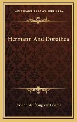 Hermann And Dorothea By Johann Wolfgang Von Goethe 9781169124615