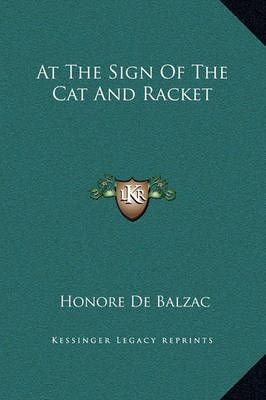 At The Sign Of The Cat And Racket By Honore De Balzac 9781169205888