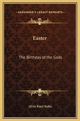 Easter By Alvin Boyd Kuhn 9781169217089 (Hardback)