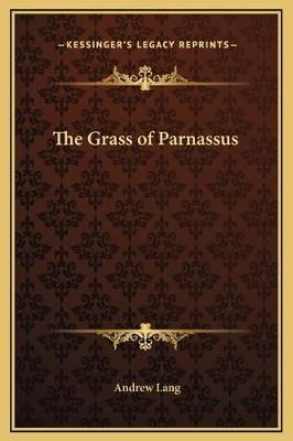 The Grass of Parnassus By Andrew Lang 9781169233898 (Hardback)