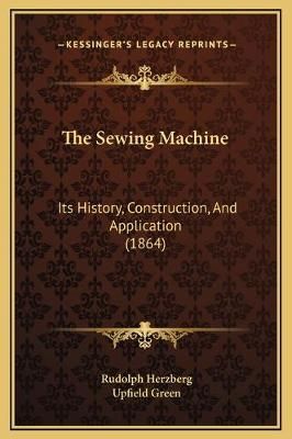 The Sewing Machine 9781169248984 (Hardback)