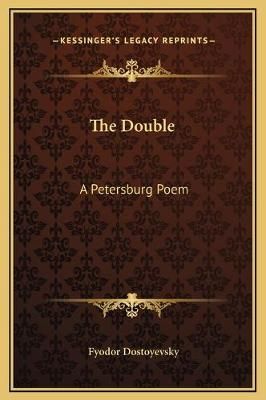 The Double By Fyodor Dostoyevsky 9781169265998 (Hardback)