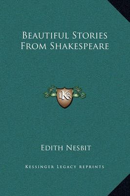 Beautiful Stories From Shakespeare By Edith Nesbit 9781169272064