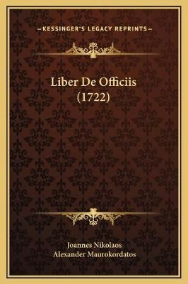Liber De Officiis (1722) By Joannes Nikolaos, Alexander Maurokordatos