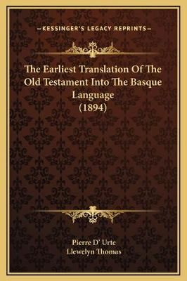 The Earliest Translation Of The Old Testament Into The Basque Language (1894)